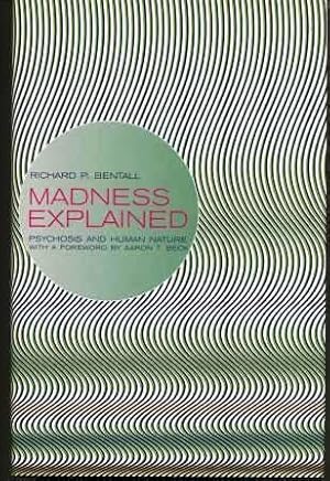 Imagen del vendedor de Madness Explained : Psychosis and Human Nature a la venta por Scorpio Books, IOBA