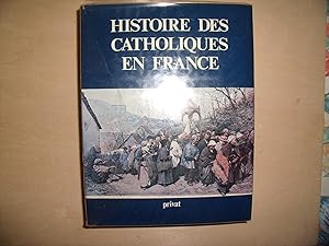 Bild des Verkufers fr HISTOIRE DES CATHOLIQUES EN FRANCE zum Verkauf von Le temps retrouv