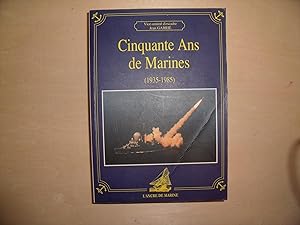 Seller image for CINQUANTE ANS DE MARINE 1935 1985 for sale by Le temps retrouv