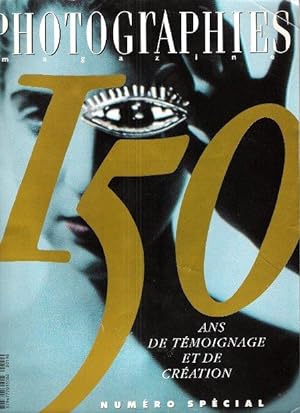 Photographies Magazine . n° 19 . Janvier / Février 1989 . Numéro Spécial : 150 Ans De Témoignage ...