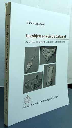 Les objets en cuir de Didymoi Praesidium de la route caravanière Coptos-Bérénice