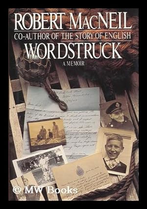 Seller image for Wordstruck : a Memoir / Robert MacNeil for sale by MW Books Ltd.
