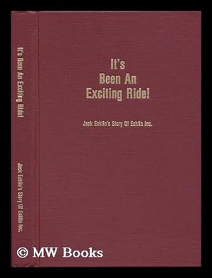 Immagine del venditore per It's Been an Exciting Ride! Jack Echlin's Story of Echlin Inc. As Told to Christopher Gilson venduto da MW Books Ltd.