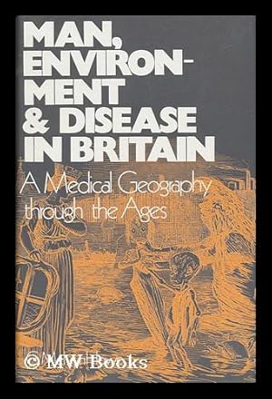 Immagine del venditore per Man, Environment, and Disease in Britain; a Medical Geography of Britain through the Ages [By] G. Melvyn Howe venduto da MW Books Ltd.