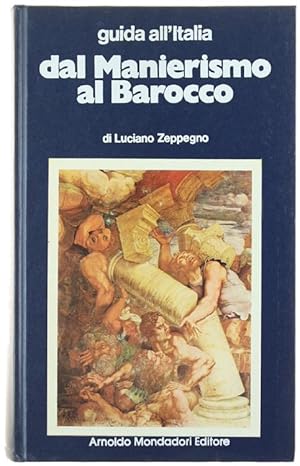 Guida all'Italia.dal MANIERISMO AL BAROCCO: