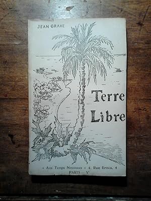 TERRE LIBRE (Les Pionniers) - Illustré par M. H. T. (Thomas Mabel Holland) - Préface de Anselmo L...
