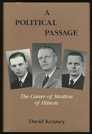 Bild des Verkufers fr A Political Passage: The Career of Stratton of Illinois zum Verkauf von Between the Covers-Rare Books, Inc. ABAA