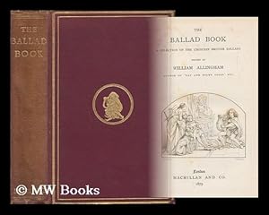 Image du vendeur pour The Ballad Book: a Selection of the Choicest British Ballads, Ed. by William Allingham mis en vente par MW Books