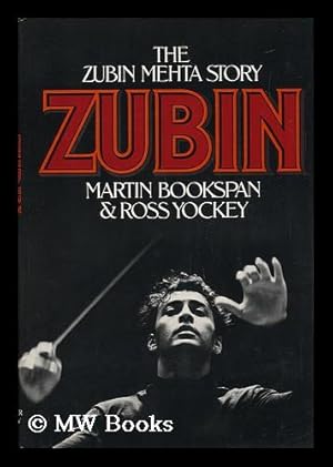 Seller image for Zubin : the Zubin Mehta Story / Martin Bookspan, Ross Yockey for sale by MW Books