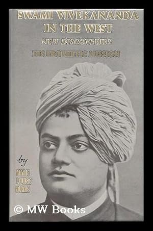 Seller image for Swami Vivekananda in the West : New Discoveries - His Prophetic Mission, Part Two / Marie Louise Burke for sale by MW Books