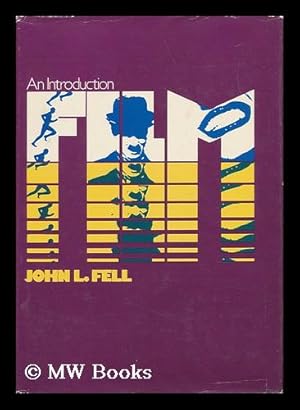 Bild des Verkufers fr Film : an Introduction / John L. Fell zum Verkauf von MW Books