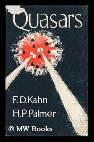 Image du vendeur pour Quasars, Their Importance in Astronomy and Physics, by F. D. Kahn and H. P. Palmer mis en vente par MW Books