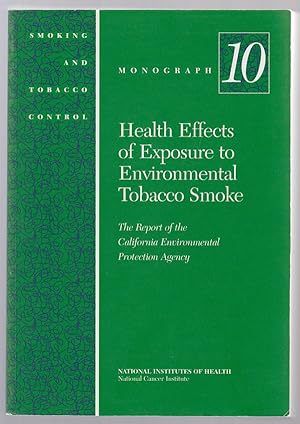 Health Effects of Exposure to Environmental Tobacco Smoke: The Report of the California Environme...