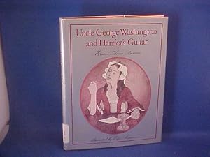 Seller image for Uncle George Washington and Harriot's Guitar for sale by Gene The Book Peddler