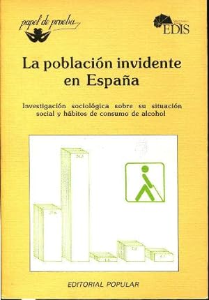 LA POBLACION INVIDENTE EN ESPAÑA. INVESTIGACION SOCIOLOGICA SOBRE SU SITUACION SOCIAL Y HABITOS D...