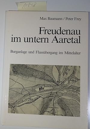 Bild des Verkufers fr Freudenau Im Untern Aaretal - Burganlage Und Flussbergang Im Mittelalter zum Verkauf von Antiquariat Trger