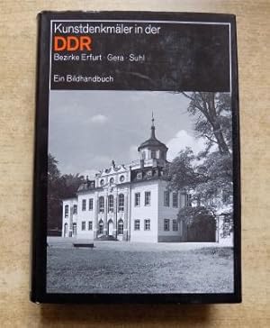 Bild des Verkufers fr Kunstdenkmler in der DDR - Ein Bildhandbuch. Bezirke Erfurt - Gera - Suhl. zum Verkauf von Antiquariat BcherParadies