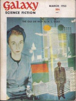 Seller image for GALAXY Science Fiction: March, Mar. 1953 for sale by Books from the Crypt