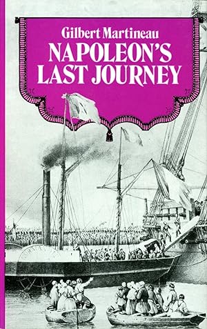 Seller image for NAPOLEON'S LAST JOURNEY for sale by Frey Fine Books