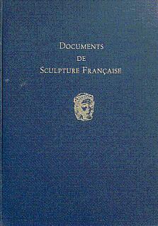 Bild des Verkufers fr Documents de Sculpture Francaise (Documents of French Sculpture) zum Verkauf von LEFT COAST BOOKS