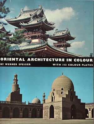 Oriental Architecture in Colour. Islamic. Indian. Far Eastern.