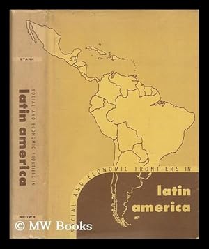 Imagen del vendedor de Social and economic frontiers in Latin America a la venta por MW Books