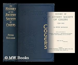 Immagine del venditore per History of ye Antient Society of Cogers 1755-1903 / by Peter Rayleigh ; with illustrations by Herbert Cescinsky, G. Buckingham Pocock, Henry Saint-George, and the author venduto da MW Books