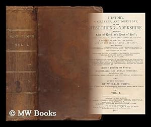 Seller image for History, gazetteer and directory, of the West-Riding of Yorkshire : with the city of York and port of Hull [.] volume 1 for sale by MW Books