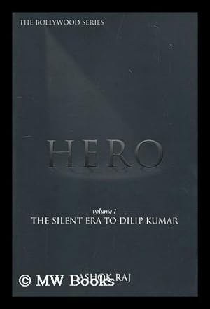 Bild des Verkufers fr Hero. Volume 1 The silent era to Dilip Kumar / Ashok Raj zum Verkauf von MW Books