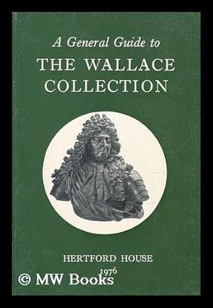 Seller image for A general guide to the Wallace Collection for sale by MW Books