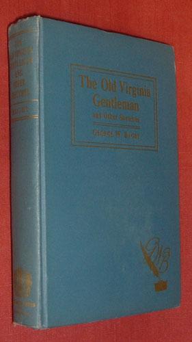 Seller image for THE OLD VIRGINIA GENTLEMAN AND OTHER SKETCHES. for sale by Portman Rare Books
