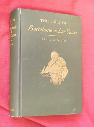 Imagen del vendedor de THE LIFE OF BARTOLOM DE LAS CASAS and the FIRST LEAVES OF AMERICAN ECCLESIASTICAL HISTORY a la venta por Portman Rare Books