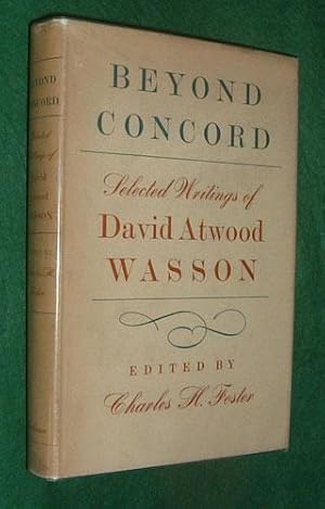 Immagine del venditore per BEYOND CONCORD, Selected Writings of David Atwood Wasson. venduto da Portman Rare Books