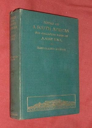 Image du vendeur pour POEMS OF A SOUTH AFRICAN: The Collected Verse of A. Vine Hall mis en vente par Portman Rare Books