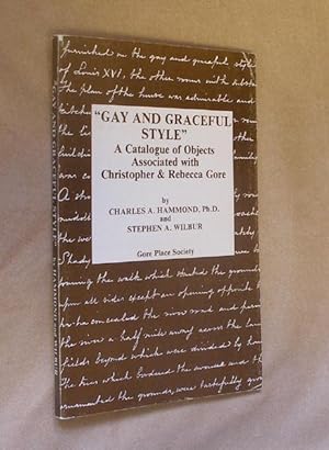 GAY AND GRACEFUL STYLE, A Catalogue of Objects Associated With Christopher and Rebecca Gore