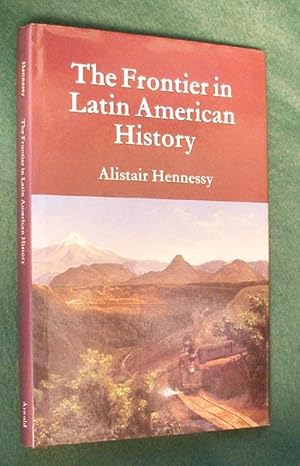 THE FRONTIER IN LATIN AMERICAN HISTORY