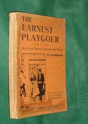 THE EARNEST PLAYGOER (1879-1933). Main Line, Branch Lines and Side Tracks.