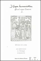 Immagine del venditore per Offrir un livre, ou la dedicace a l'epoque humaniste, venduto da BOOKSELLER  -  ERIK TONEN  BOOKS