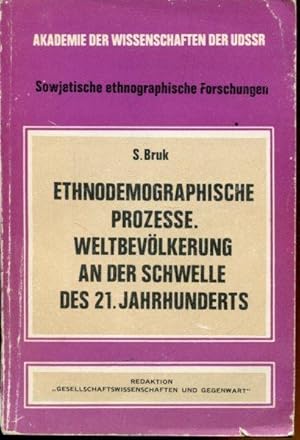Ethnodemographische Prozesse. Weltbevölkerung an der Schwelle des 21. Jahrhunderts.