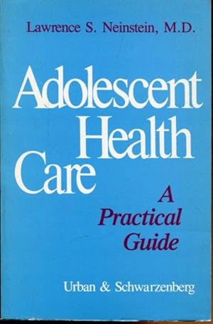 Seller image for Adolescent Health Care. A Practical Guide. for sale by Antiquariat am Flughafen