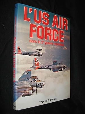 Seller image for L'US Air Force dans la 2e guerre mondiale for sale by Abraxas-libris