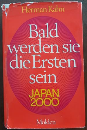 Bild des Verkufers fr Bald werden sie die ersten sein. Japan 2000. Zukunftsmodell der neuen Herren der Welt. zum Verkauf von buch-radel