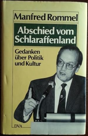 Bild des Verkufers fr Abschied vom Schlaraffenland. Gedanken ber Politik und Kultur. zum Verkauf von buch-radel