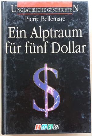 Seller image for Ein Alptraum fr fnf Dollar. Unglaubliche Geschichten. for sale by buch-radel