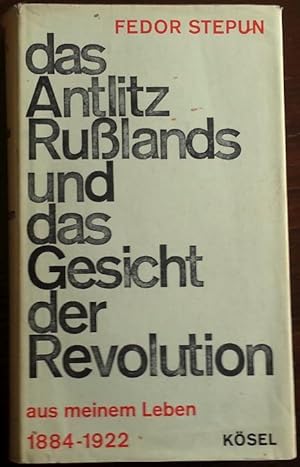 Das Antlitz Rußlands und das Gesicht der Revolution. Aus meinem Leben. 1884-1922.