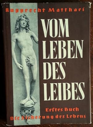 Bild des Verkufers fr Vom Leben des Leibes. 1. Buch: Die Sicherung des Lebens. zum Verkauf von buch-radel