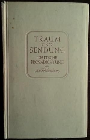 'Traum und Sendung. Deutsche Prosadichtung aus zwei Jahrhunderten.'