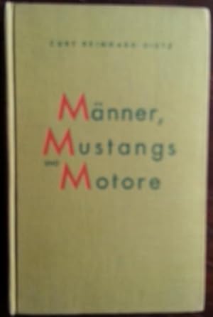 Image du vendeur pour Mnner, Mustangs und Motore. Abenteuer und Erlebnisse. mis en vente par buch-radel