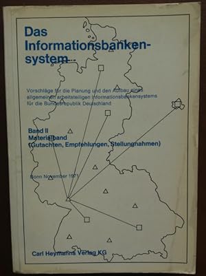 Seller image for Das Informationsbankensystem. Vorschlge fr die Planung und den Aufbau eines allgemeinen arbeitsteiligen Informationsbankensystems fr die BRD. Band II: Materialband (Gutachten, Empfehlungen, Stellungnahmen). for sale by buch-radel