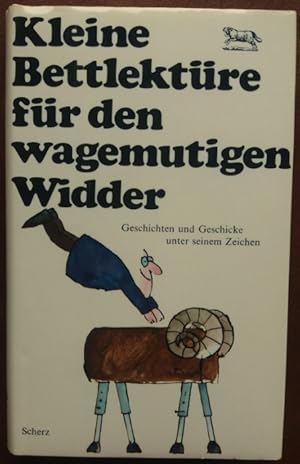 'Kleine Bettlektüre für den wagemutigen Widder. Geschichten und Geschicke unter seinem Zeichen.'